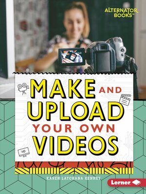 cover image of Make and Upload Your Own Videos